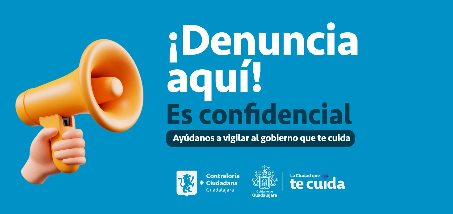 Denuncia aquí, es confidencial. Ayúdanos a vigilar al gobierno que te cuida.